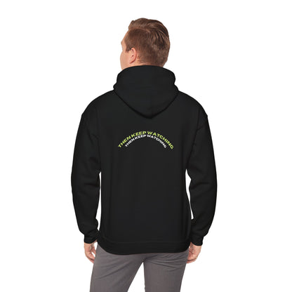 'I'll Believe It When I see it" - "Then Keep Watching" Hooded Sweatshirt -  Inspirational Design