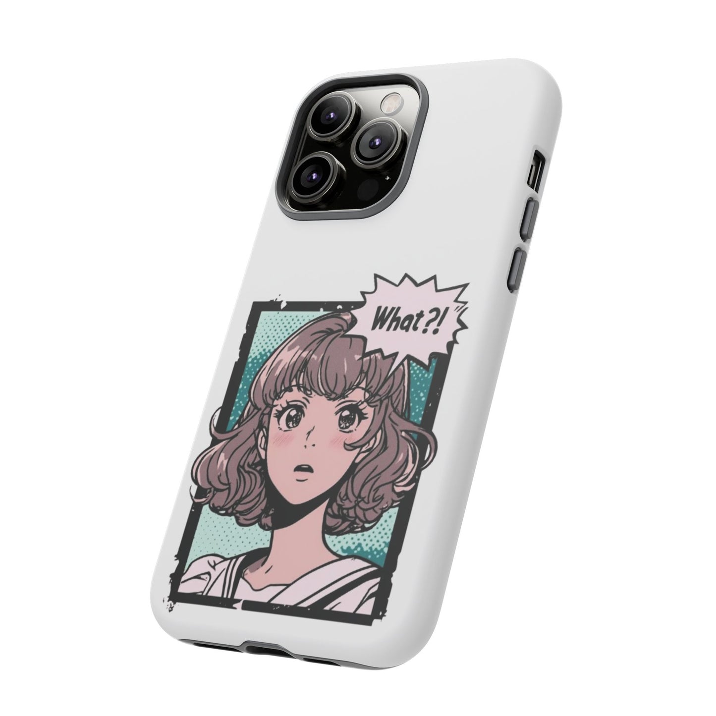 "What?!" Anime Phone Caes - Durable, Tough Cases - iPhone, Samsung Galaxy, and Google Pixel