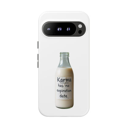 "Karma has no expiration date" iPhone, Samsung Galaxy, Google Pixel phone case