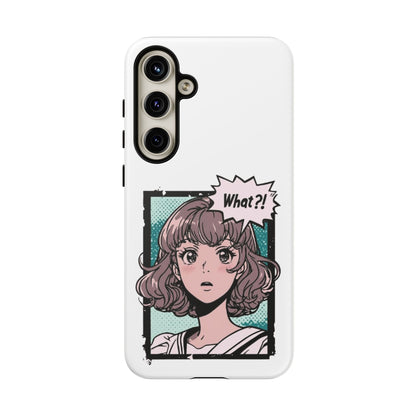 "What?!" Anime Phone Caes - Durable, Tough Cases - iPhone, Samsung Galaxy, and Google Pixel