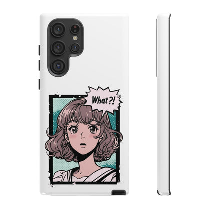 "What?!" Anime Phone Caes - Durable, Tough Cases - iPhone, Samsung Galaxy, and Google Pixel