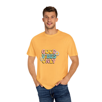 Good Vibes Only T-Shirt, Unisex Garment-Dyed T-shirt