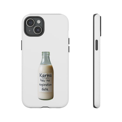 "Karma has no expiration date" iPhone, Samsung Galaxy, Google Pixel phone case