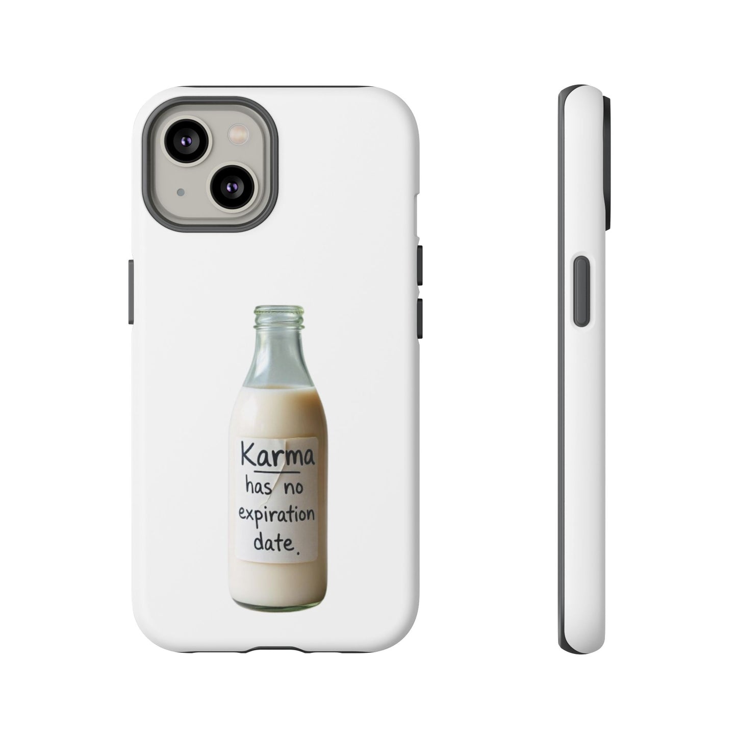 "Karma has no expiration date" iPhone, Samsung Galaxy, Google Pixel phone case