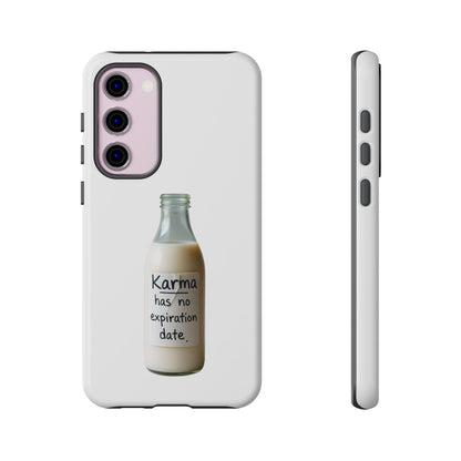 "Karma has no expiration date" iPhone, Samsung Galaxy, Google Pixel phone case