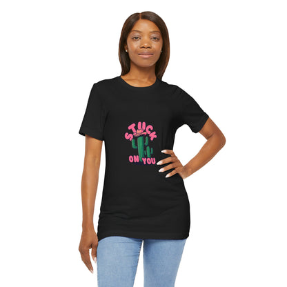 Stuck on You Cactus Tee - Unisex Jersey Short Sleeve T-Shirt