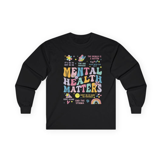 Mental Health Matters Long Sleeve T-Shirt