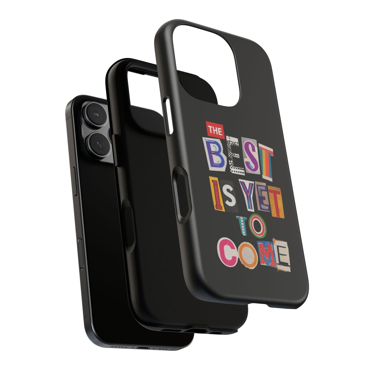 'The Best Is Yet To Come' - iPhone Case