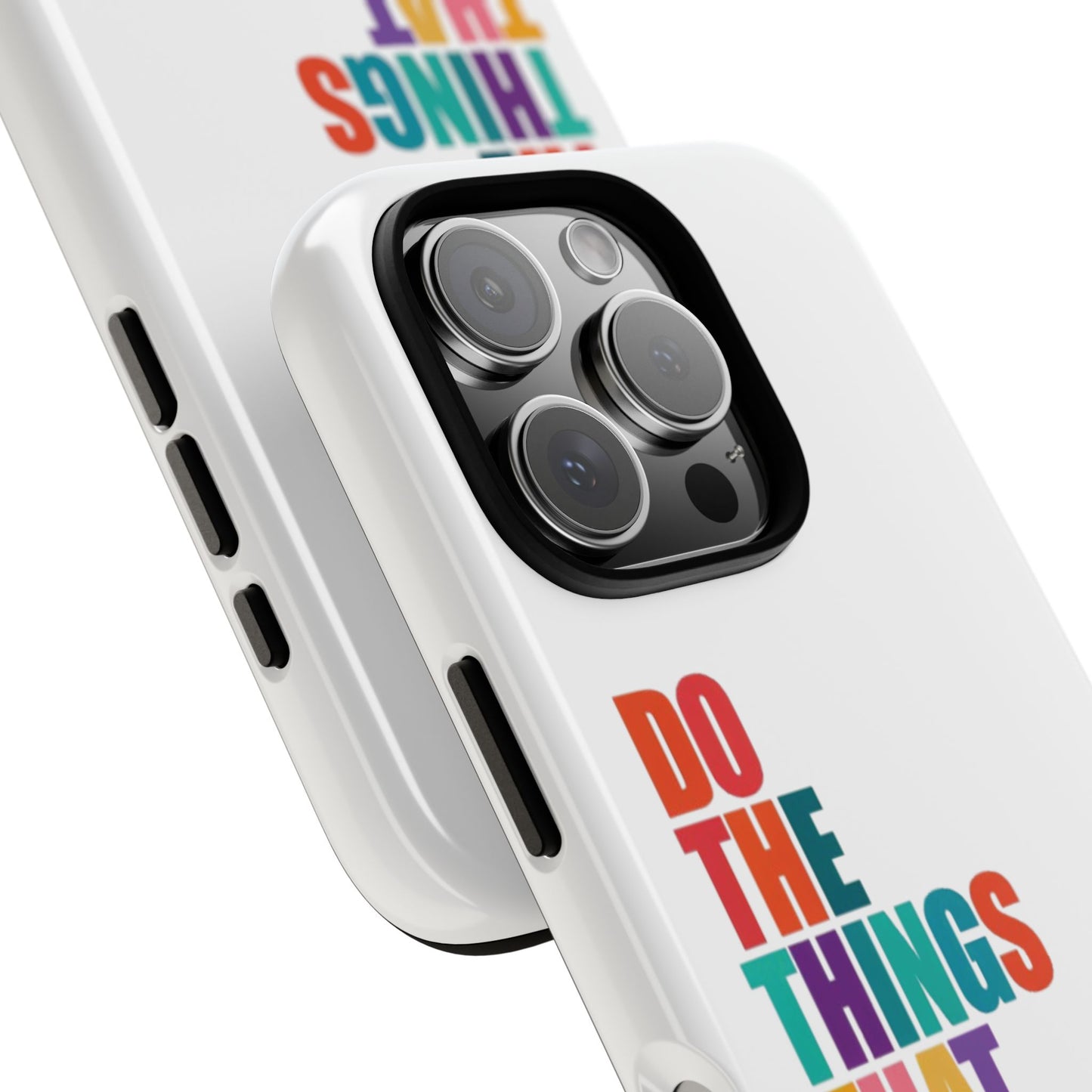 "Do The Things That Make You Happy" - iPhone Case