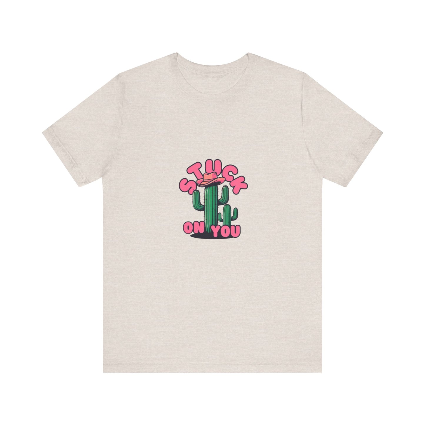 Stuck on You Cactus Tee - Unisex Jersey Short Sleeve T-Shirt