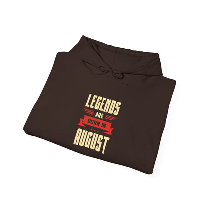 "Legends Are Born in August" Hoodie