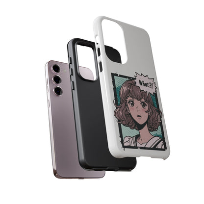 "What?!" Anime Phone Caes - Durable, Tough Cases - iPhone, Samsung Galaxy, and Google Pixel