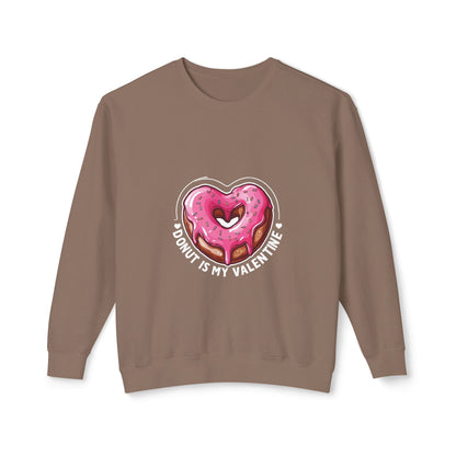 "Donut Is My Valentine" - Unisex Lightweight Crewneck Sweatshirt