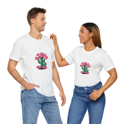 Stuck on You Cactus Tee - Unisex Jersey Short Sleeve T-Shirt