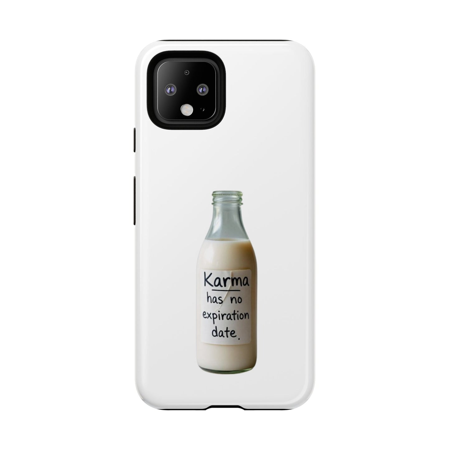 "Karma has no expiration date" iPhone, Samsung Galaxy, Google Pixel phone case