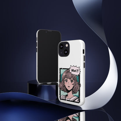 "What?!" Anime Phone Caes - Durable, Tough Cases - iPhone, Samsung Galaxy, and Google Pixel