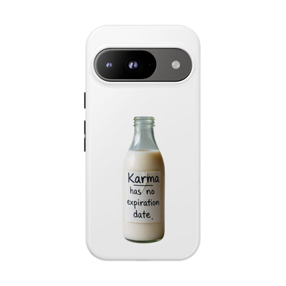 "Karma has no expiration date" iPhone, Samsung Galaxy, Google Pixel phone case