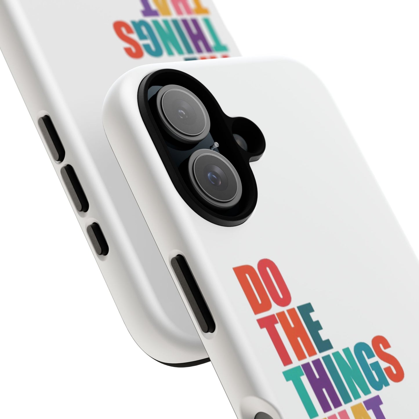 "Do The Things That Make You Happy" - iPhone Case