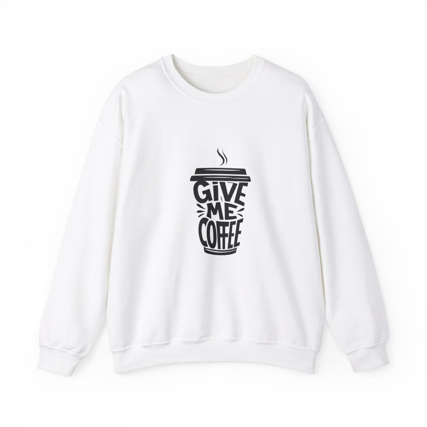 'Give Me Coffee' Crewneck Sweatshirt