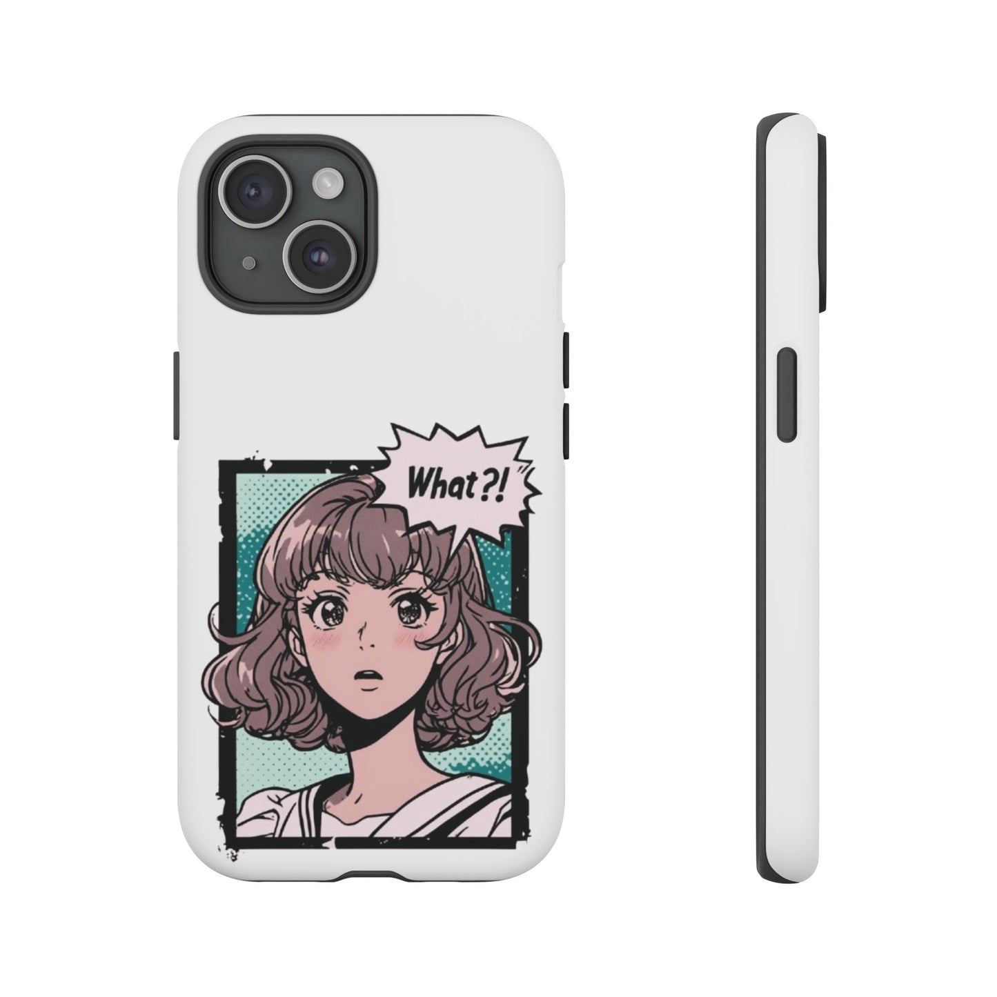 "What?!" Anime Phone Caes - Durable, Tough Cases - iPhone, Samsung Galaxy, and Google Pixel