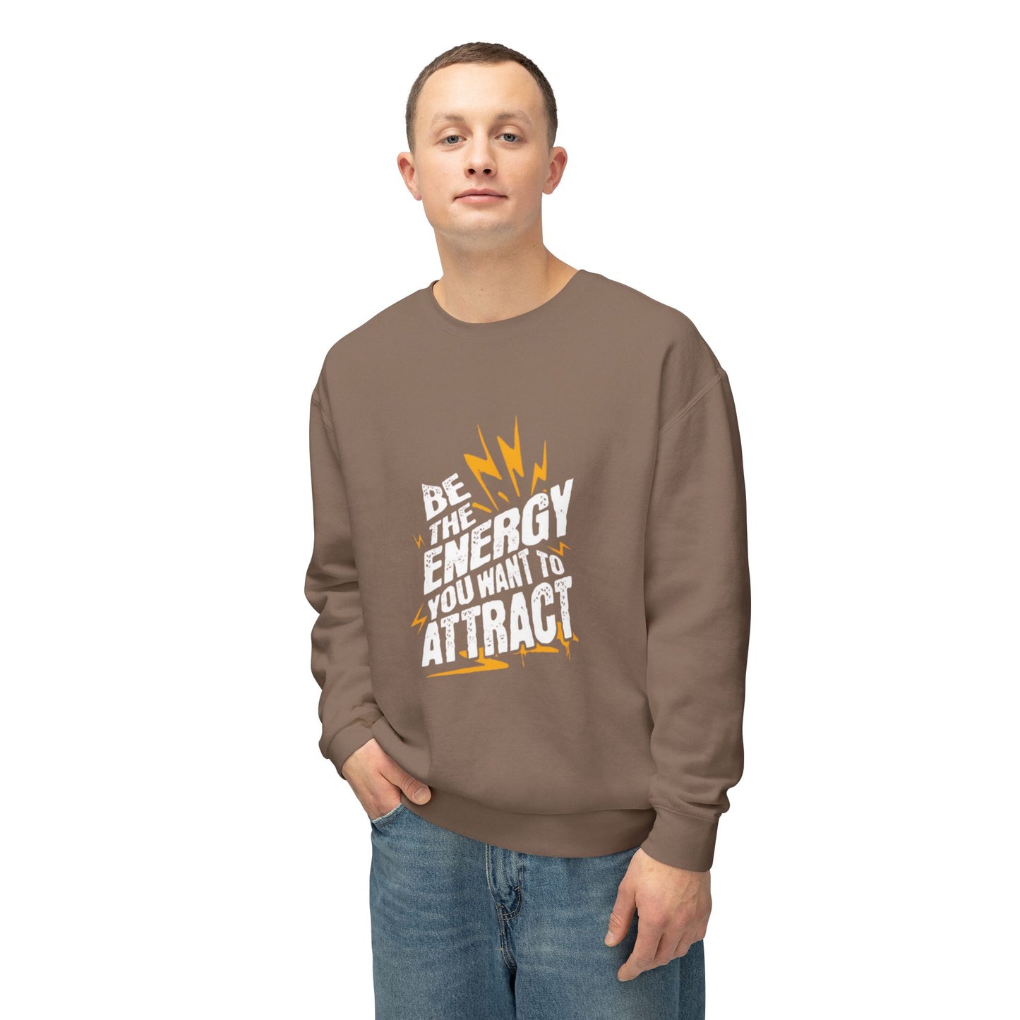 "Be The Energy You Want To Attract" Unisex Lightweight Crewneck Sweatshirt