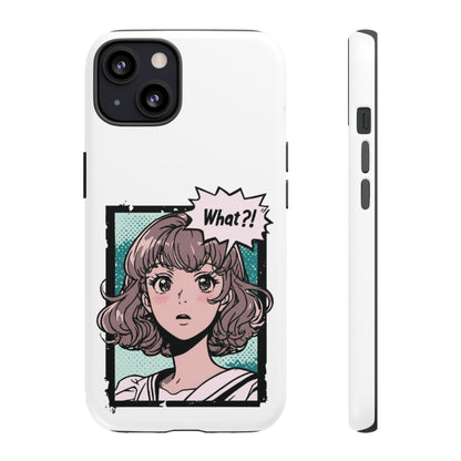 "What?!" Anime Phone Caes - Durable, Tough Cases - iPhone, Samsung Galaxy, and Google Pixel