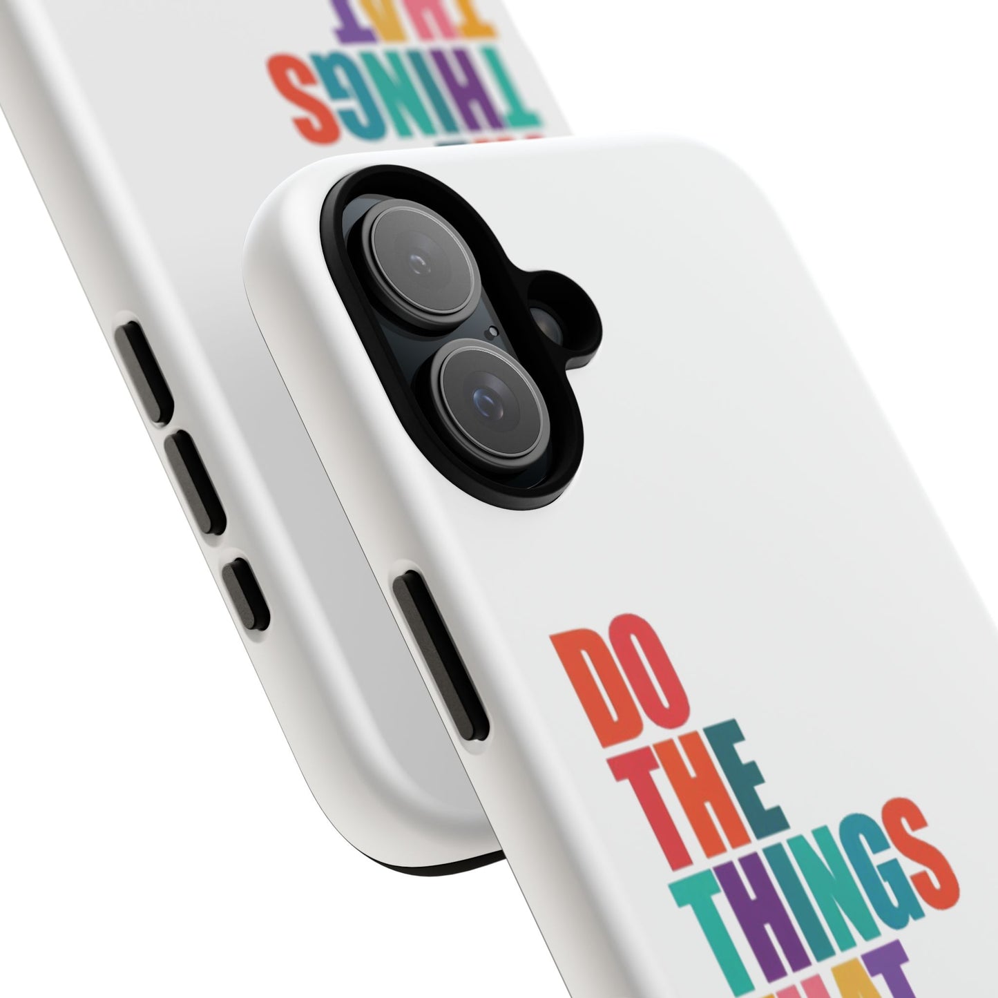 "Do The Things That Make You Happy" - iPhone Case