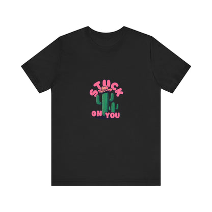 Stuck on You Cactus Tee - Unisex Jersey Short Sleeve T-Shirt