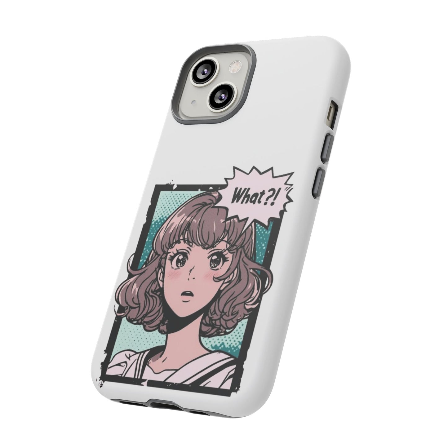 "What?!" Anime Phone Caes - Durable, Tough Cases - iPhone, Samsung Galaxy, and Google Pixel