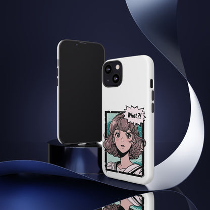 "What?!" Anime Phone Caes - Durable, Tough Cases - iPhone, Samsung Galaxy, and Google Pixel