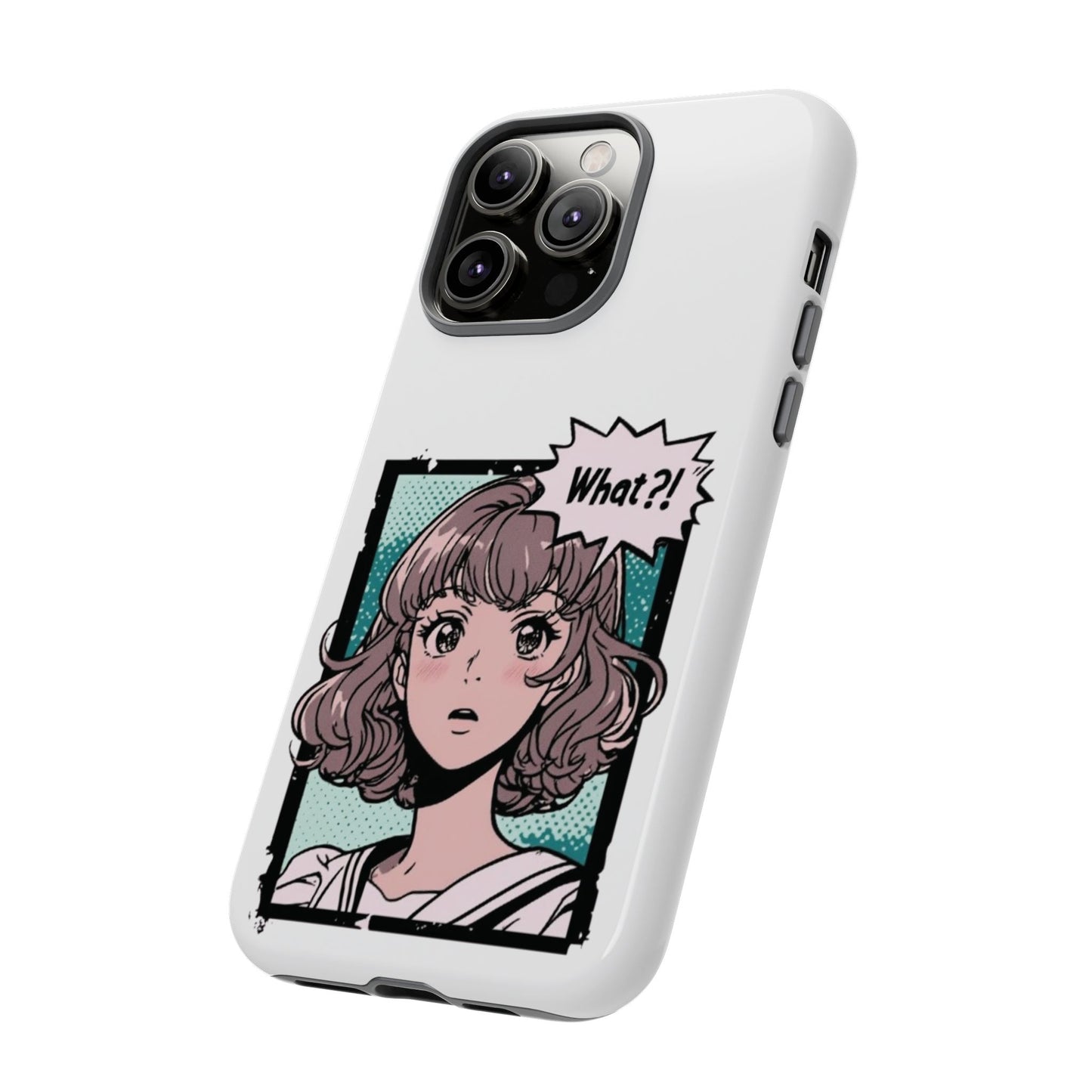 "What?!" Anime Phone Caes - Durable, Tough Cases - iPhone, Samsung Galaxy, and Google Pixel