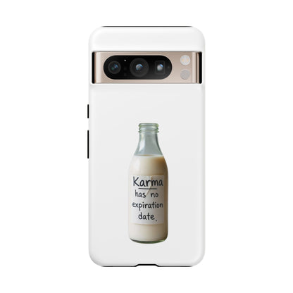 "Karma has no expiration date" iPhone, Samsung Galaxy, Google Pixel phone case