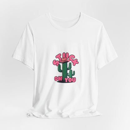 Stuck on You Cactus Tee - Unisex Jersey Short Sleeve T-Shirt