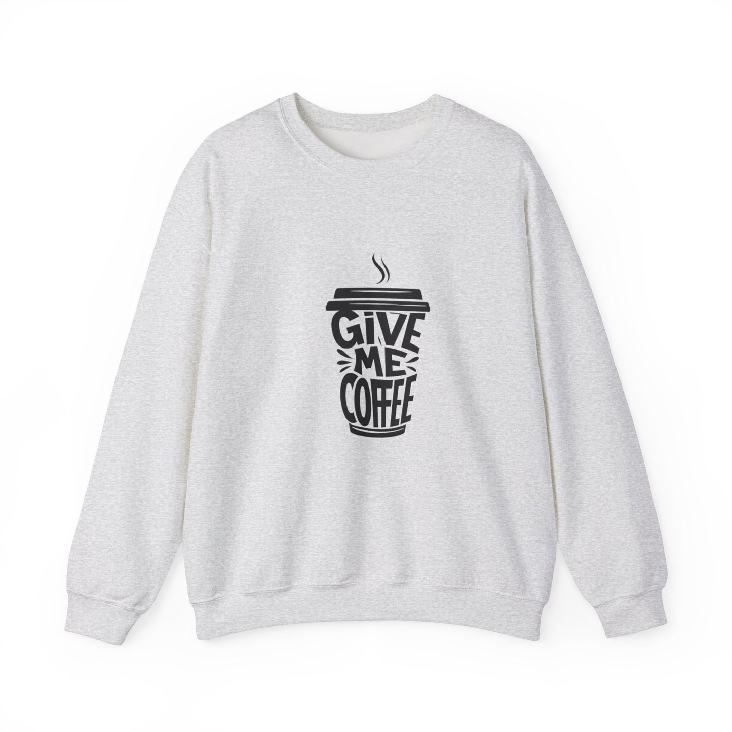 'Give Me Coffee' Crewneck Sweatshirt