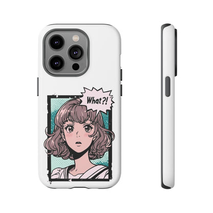 "What?!" Anime Phone Caes - Durable, Tough Cases - iPhone, Samsung Galaxy, and Google Pixel