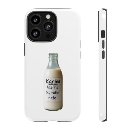 "Karma has no expiration date" iPhone, Samsung Galaxy, Google Pixel phone case