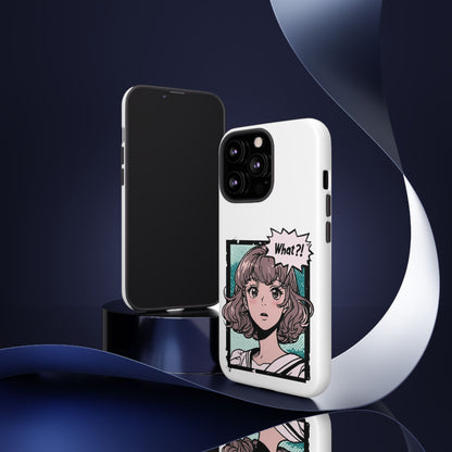 "What?!" Anime Phone Caes - Durable, Tough Cases - iPhone, Samsung Galaxy, and Google Pixel