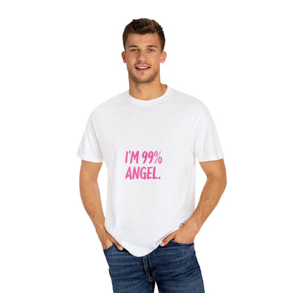 Playful Unisex T-Shirt – "I'M 99% ANGEL, BUT OHH THAT 1%"