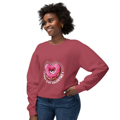 "Donut Is My Valentine" - Unisex Lightweight Crewneck Sweatshirt