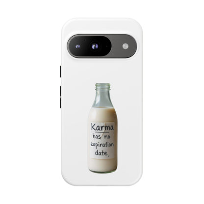 "Karma has no expiration date" iPhone, Samsung Galaxy, Google Pixel phone case