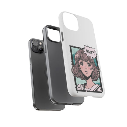 "What?!" Anime Phone Caes - Durable, Tough Cases - iPhone, Samsung Galaxy, and Google Pixel