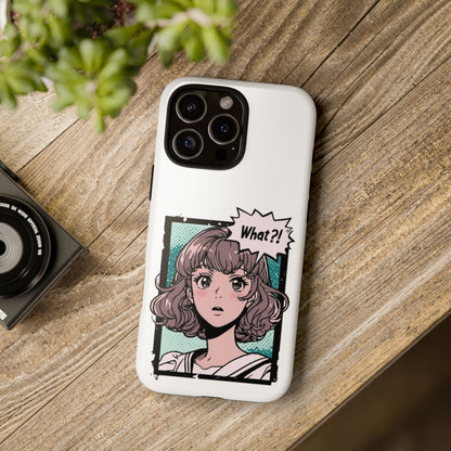 "What?!" Anime Phone Caes - Durable, Tough Cases - iPhone, Samsung Galaxy, and Google Pixel