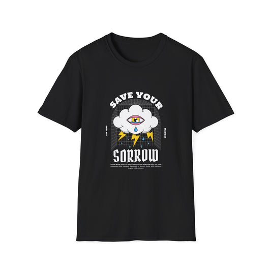 "Save Your Sorrow" T-Shirt