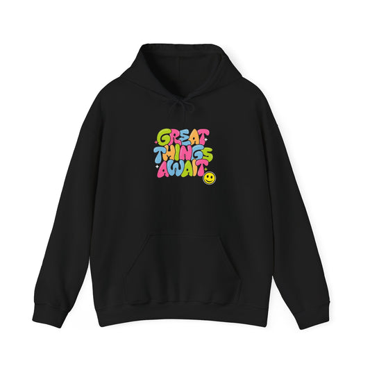 "Great Things Await" Hooded Sweatshirt - For Men and Women