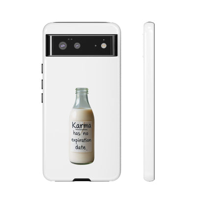 "Karma has no expiration date" iPhone, Samsung Galaxy, Google Pixel phone case