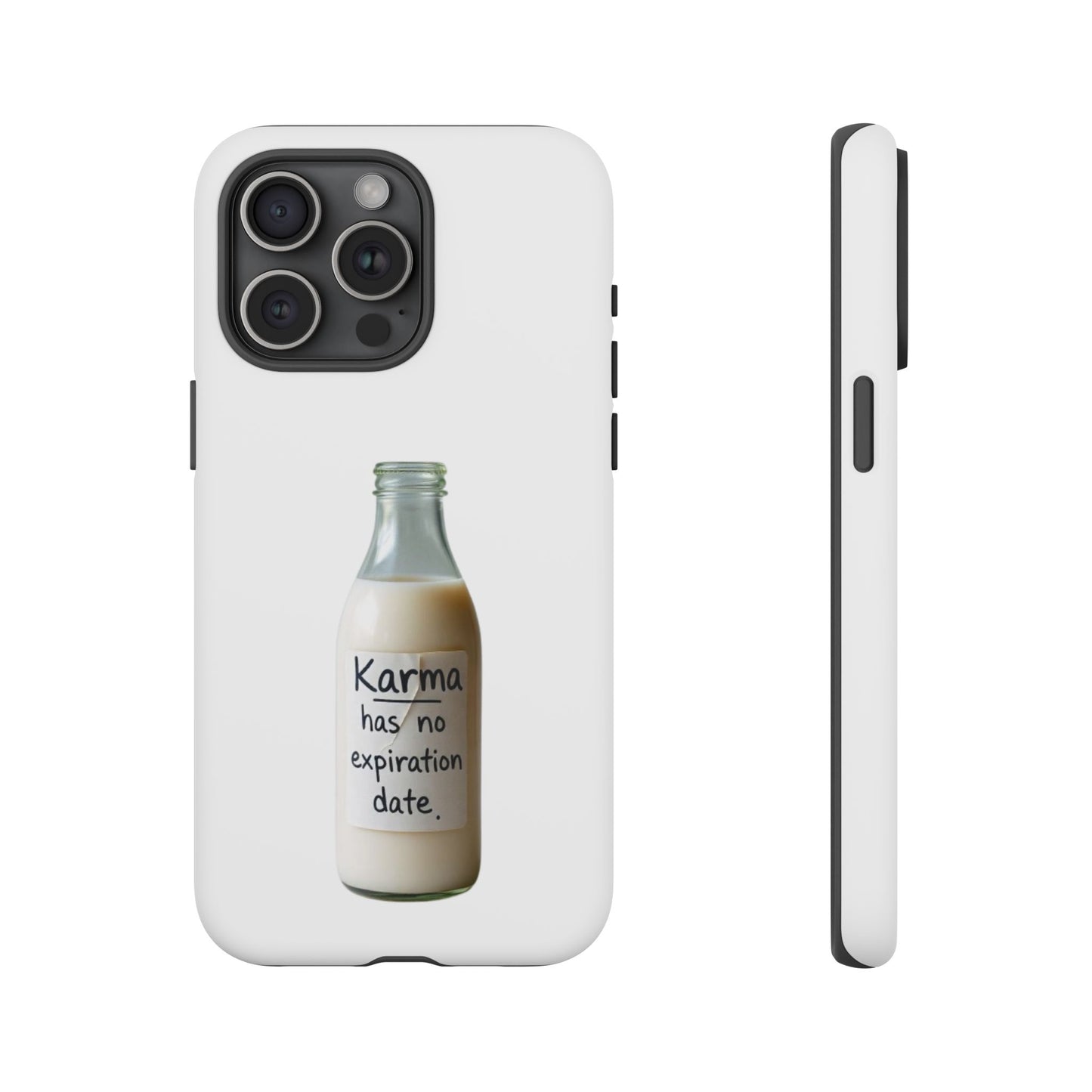 "Karma has no expiration date" iPhone, Samsung Galaxy, Google Pixel phone case