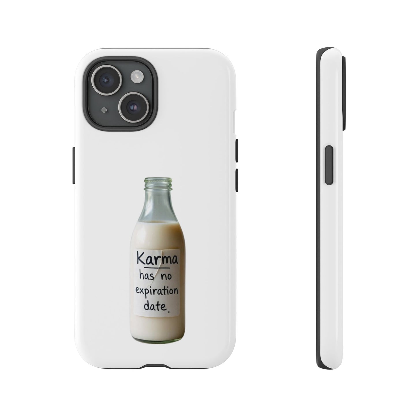 "Karma has no expiration date" iPhone, Samsung Galaxy, Google Pixel phone case