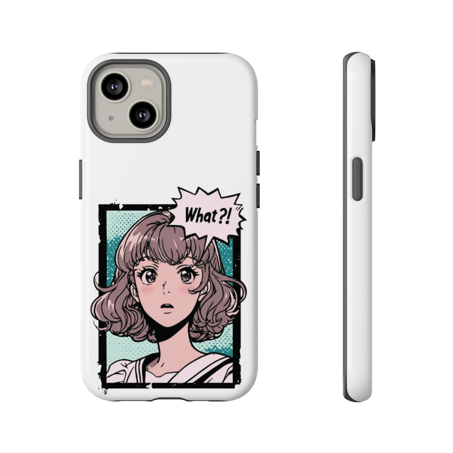 "What?!" Anime Phone Caes - Durable, Tough Cases - iPhone, Samsung Galaxy, and Google Pixel