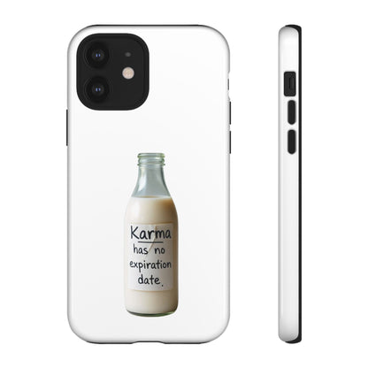 "Karma has no expiration date" iPhone, Samsung Galaxy, Google Pixel phone case