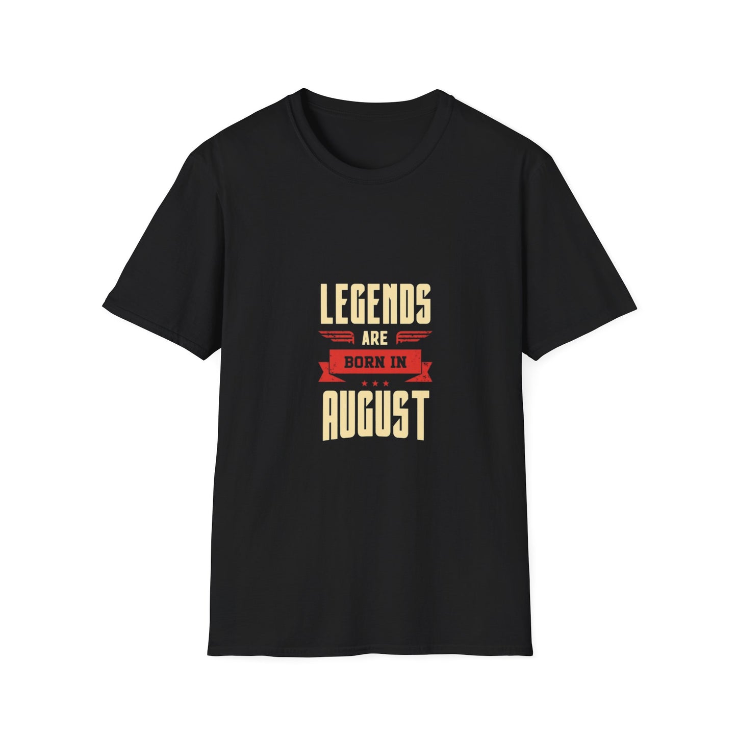 Legends Are Born in August  Softstyle T-Shirt